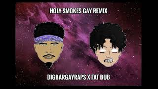 Holy Strokes By Trippie Redd X Lil Uzi GAY REMIX- DigBarGayRaps ft. BackRub