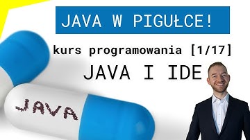 Java w Pigułce (1/17) Java i IDE