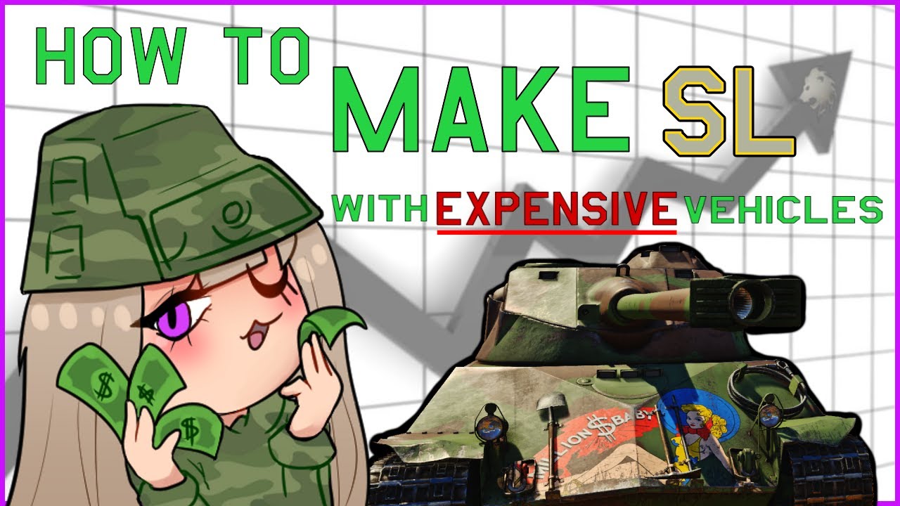 Making SL With Expensive Vehicles War Thunder Guide YouTube