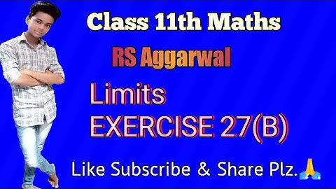 Class 11th RS Aggarwal EX 27B