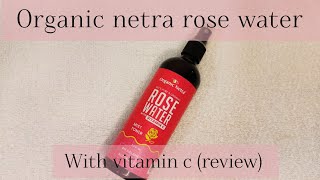 Organic netra rose water with vitamin c review tamil | 100% pure rose water? Best rose water?