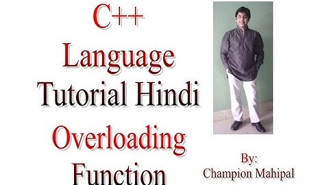 C++ Programming  Language Tutorial Hindi 72 Overloading Function with example