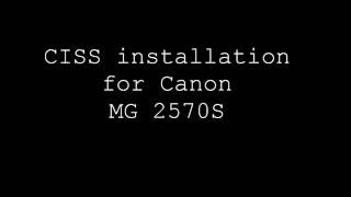 CISS Installation for Canon MG 2570s D.I.Y
