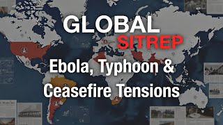 Global Sitrep: Ebola, Typhoon, Ceasefire Tensions & Infrastructure Warnings (May 29, 2026)