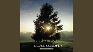 Video thumbnail of "The Dangerous Summer - The Permanent Rain"