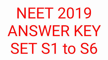 NEET 2019 ANSWER KEY SET S1 to S6