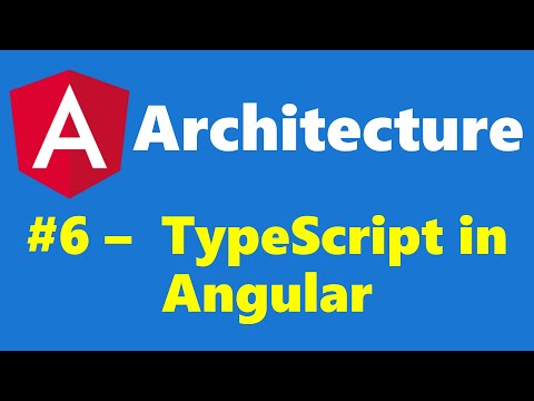 #2.6 - Introduction to TypeScript - Architecture - Angular
