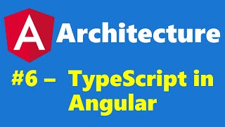 #2.6 - Introduction to TypeScript - Architecture - Angular Wealth
