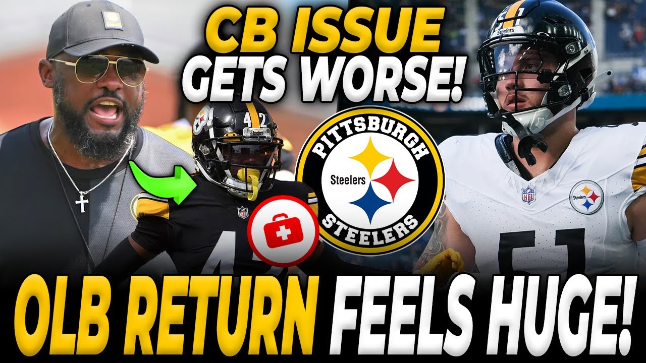⚠️ BAD NEWS! STEELERS CB TAKES ANOTHER HIT AS OLB RETURNS AND DEFENSE FACES HUGE TEST