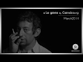 Bon Entendeur : Le génie, Gainsbourg, March 2014