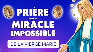 🙏 PRIÈRE pour un MIRACLE IMPOSSIBLE de la VIERGE MARIE 🙏 Médaille Miraculeuse
