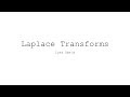 Laplace Transforms