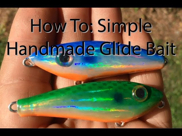 How To Make A Handmade Glide Bait 