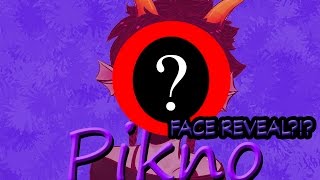 Piknos Face Reveal??