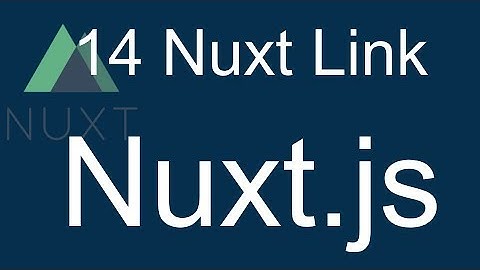 14 Nuxt JS beginner tutorial - Nuxt Nuxt link