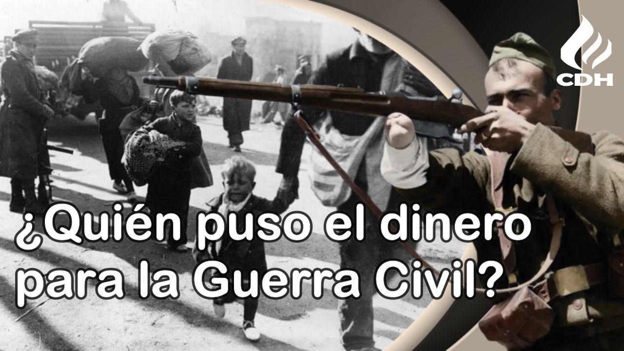 -Quién FINANCIÓ la GUERRA CIVIL española 1936 a 1939?