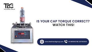 Cap Torque Test – Perfect or Fail? 😱 The Bharta Group