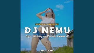 DJ NEMU SLOW BASS X JARANAN DOR