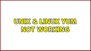 Unix & Linux: Yum not working (3 Solutions!!)