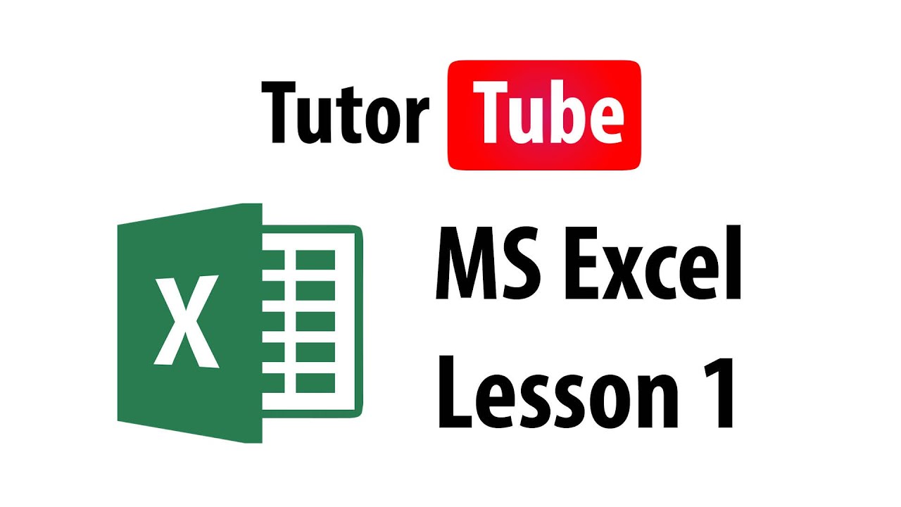 Microsoft Excel Tutorial - Lesson 01: Microsoft Excel Fundamentals