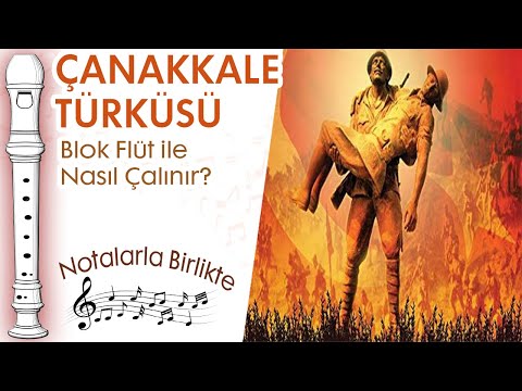 Çanakkale Türküsü Blok Flüt Notaları ve Çalınışı(Hızlı - Yavaş)