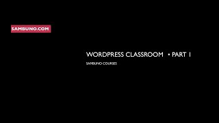 Wordpress Classroom_ Installing & Configuring WordPress on your computer with MAMP (Part 1).mp4