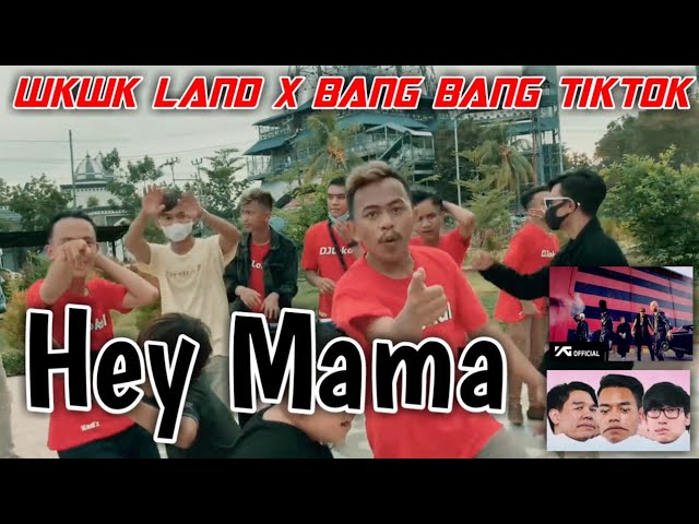 WKWK LAND X BANG BANG VIRAL TIKTOK ! Hey Mama [ DJ LOKAL ] REMIXX class=