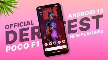 POCO F1 - Derpfest 13 Official - Android 13 - New Features & February Security Patch