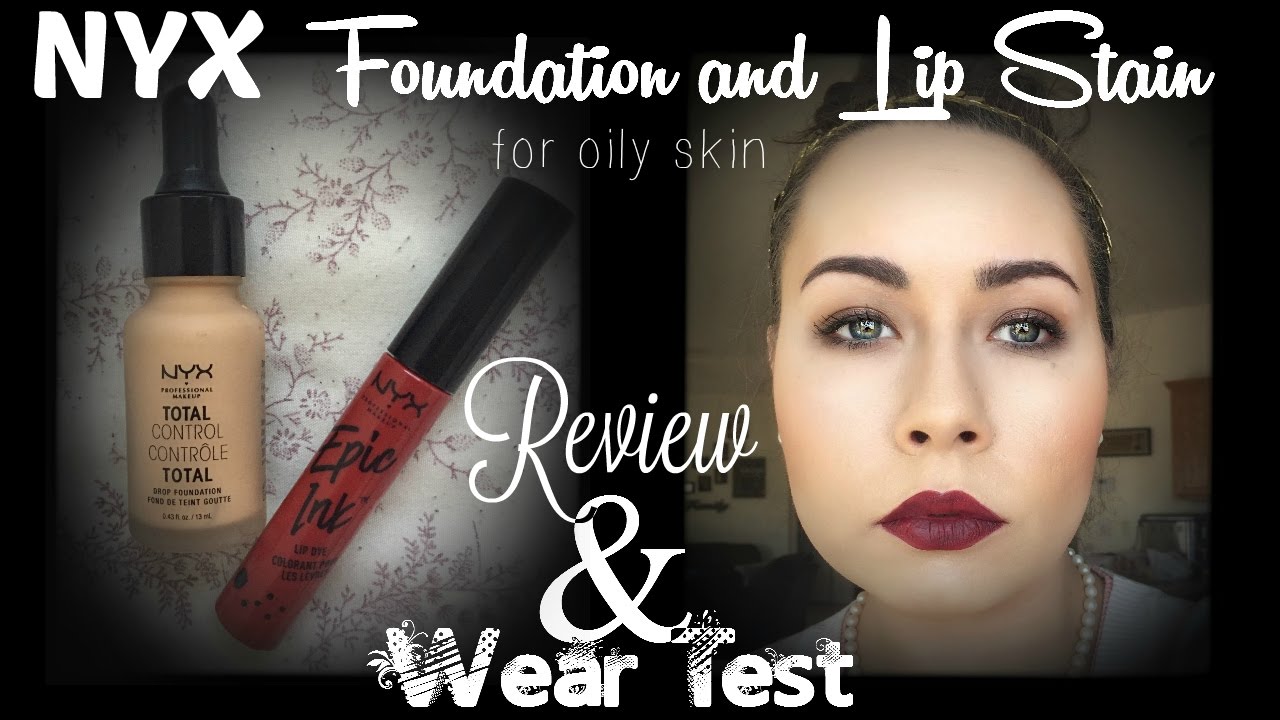 NYX Total Control Foundation for oily skin +new+ and Lip Ink YouTube