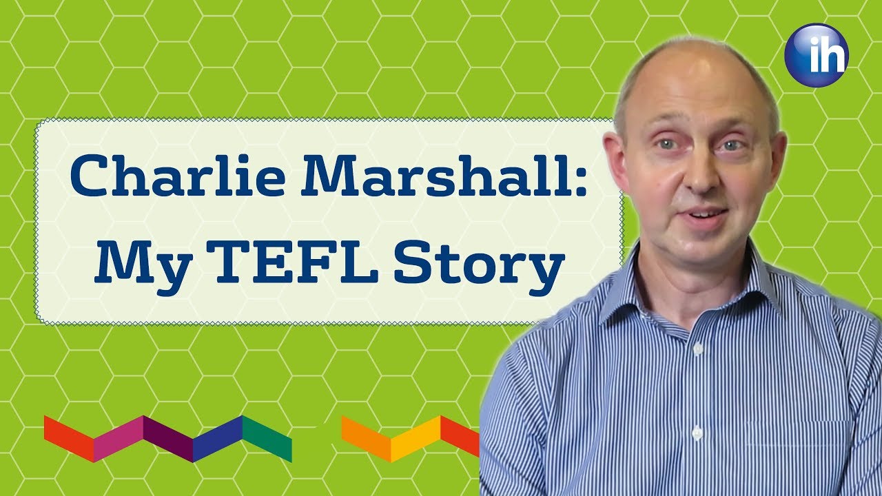 teacher training college A Career in TEFL: Charlie Marshall's story