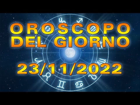 Oroscopo del Giorno Mercoledì 23 Novembre 2022!