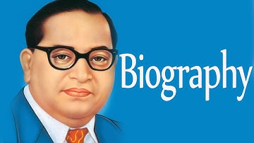 Dr. Babasaheb Ambedkar - Biography