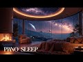 Cozy Winter Piano ~ Deep Sleep Music for Relaxing Nights &amp; Stargazing