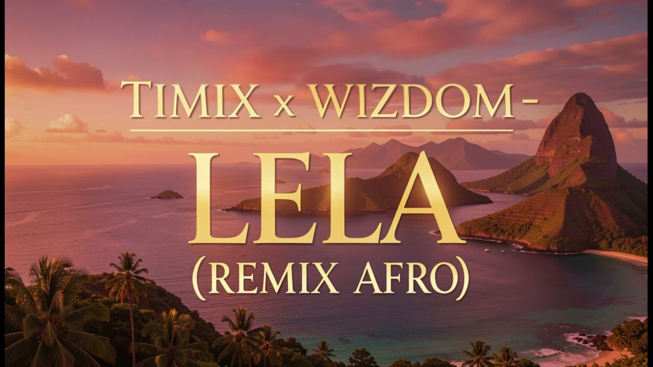 TIMIX x WIZDOM   LÉLA REMIX AFRO 2026 mp3