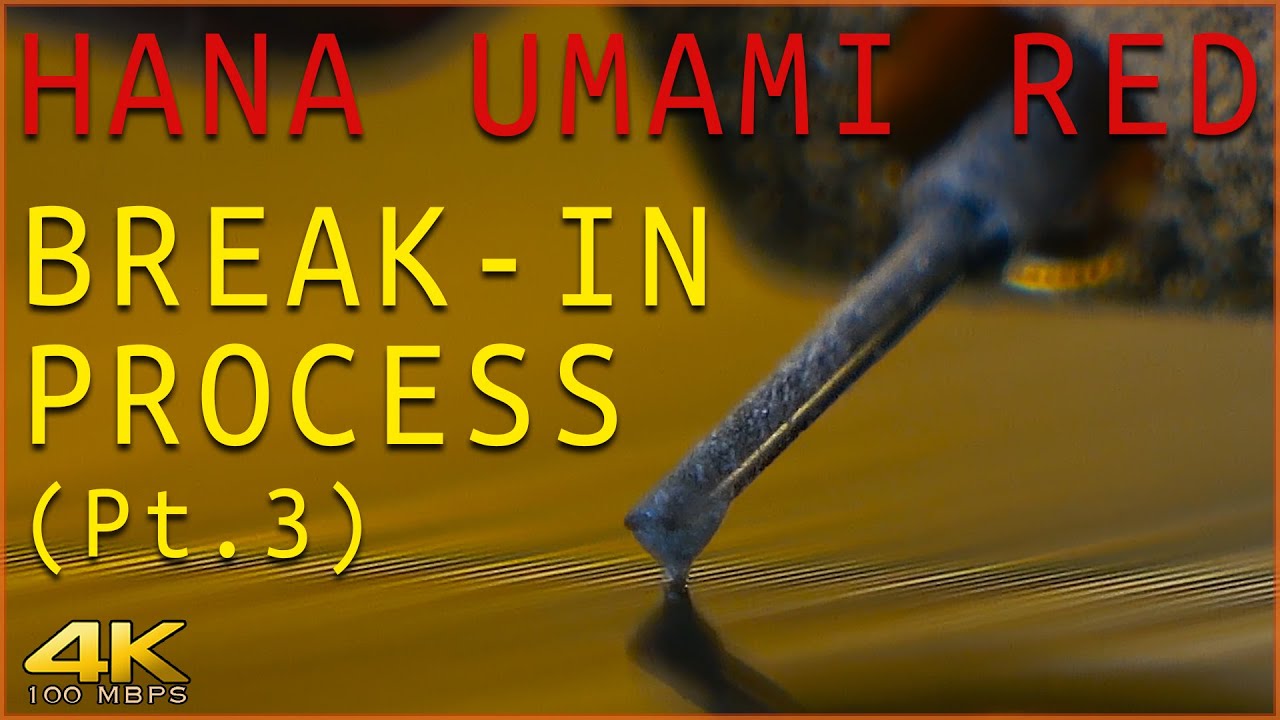 Hana Umami Red - Break-in Process - Part 3 - Vinyl - YouTube
