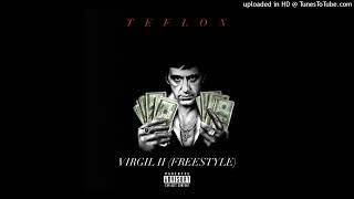 TEFLON - VIRGIL II [PROD. BY PYRO-Z5] {UNRELEASED} [RARE]