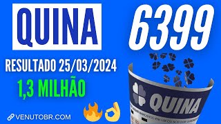 🍀 Resultado Quina 6399