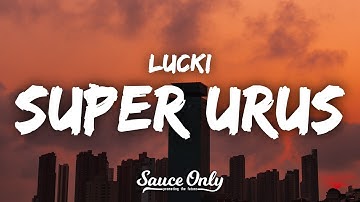LUCKI - Super Urus (Lyrics)
