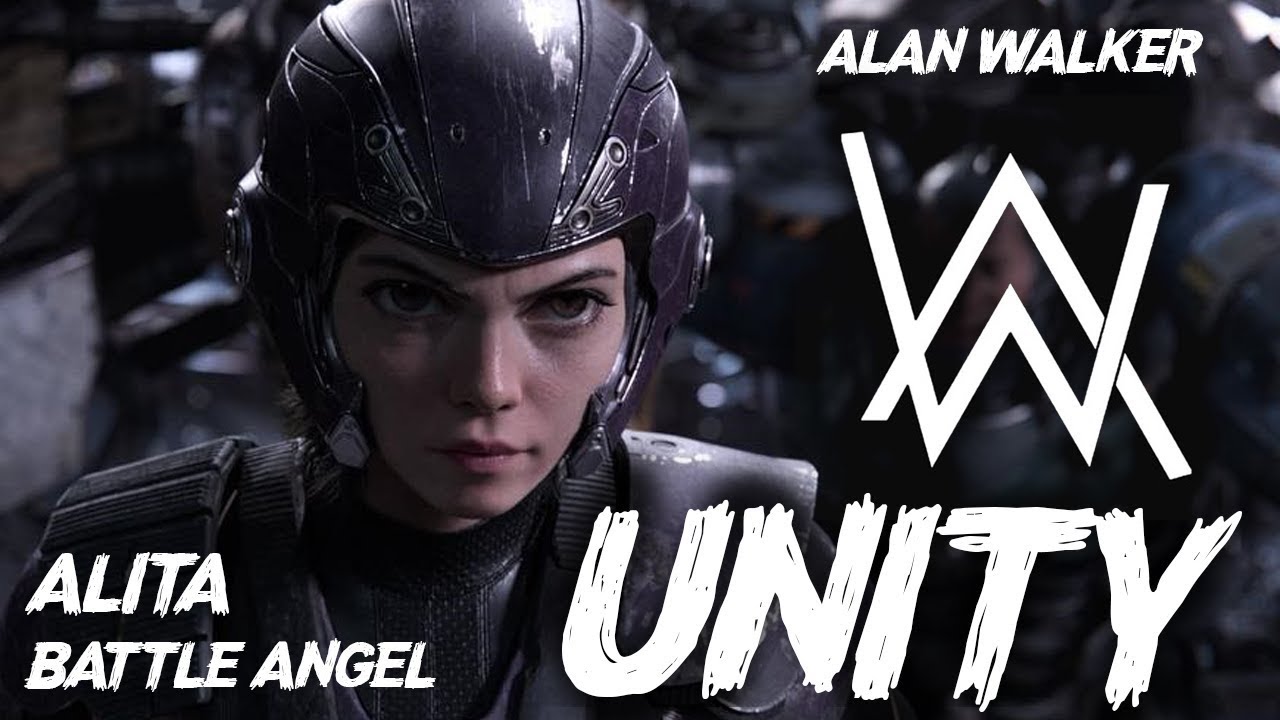 Unity Alan x Walker & Alita Battle Angel [[ Music & Video ]] Lyrics