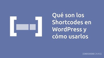 Qué son los Shortcodes en WordPress y cómo usarlos