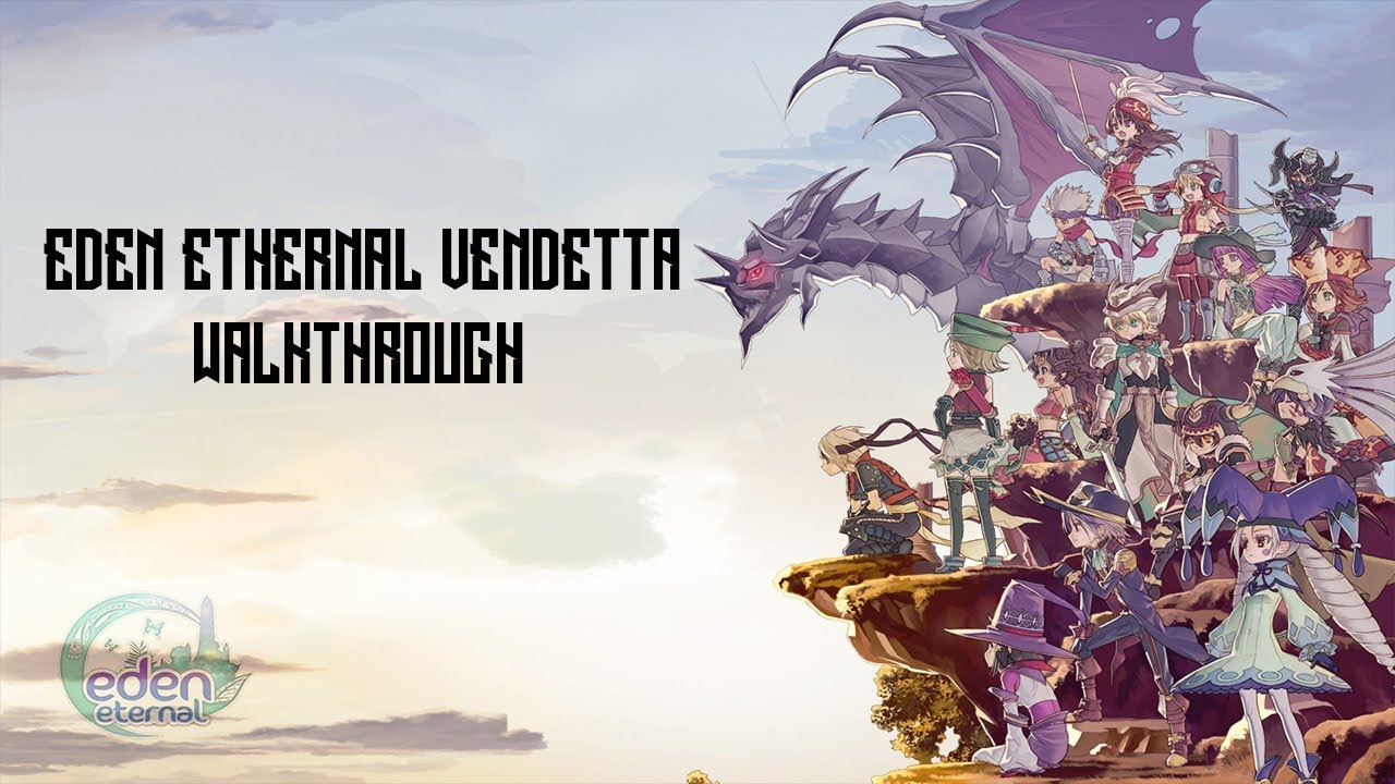 Let's Play Eden Eternal Vendetta Part 1: The Very Beginning