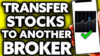 How To Transfer Stocks From One Broker to Another (EASY!)