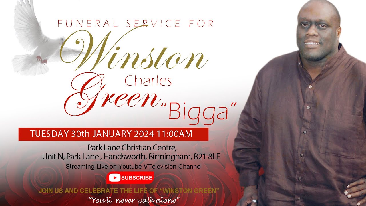 The Funeral Service for the late Winston Charles Green "Bigga" - YouTube