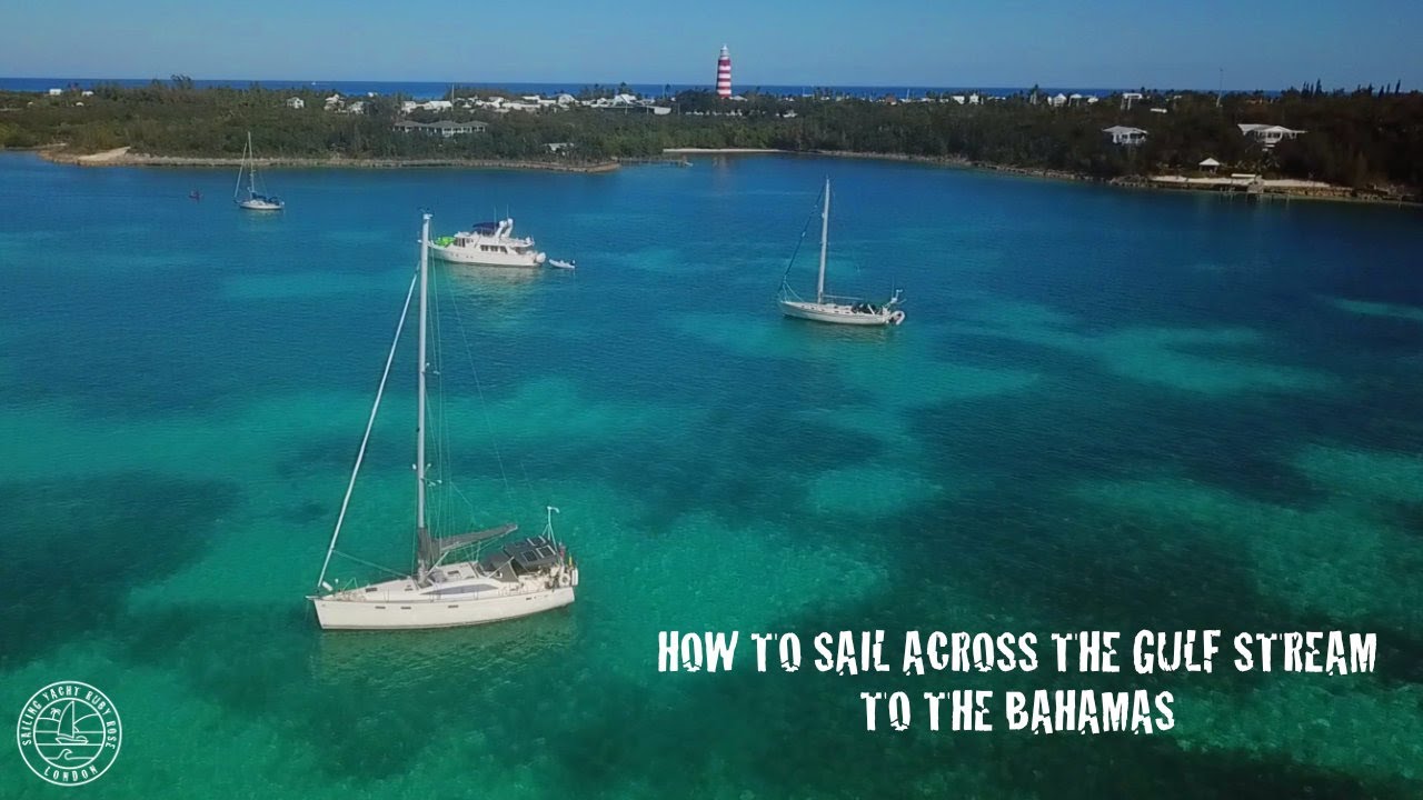 How to sail across the Gulf Stream to the Bahamas Ep.48
