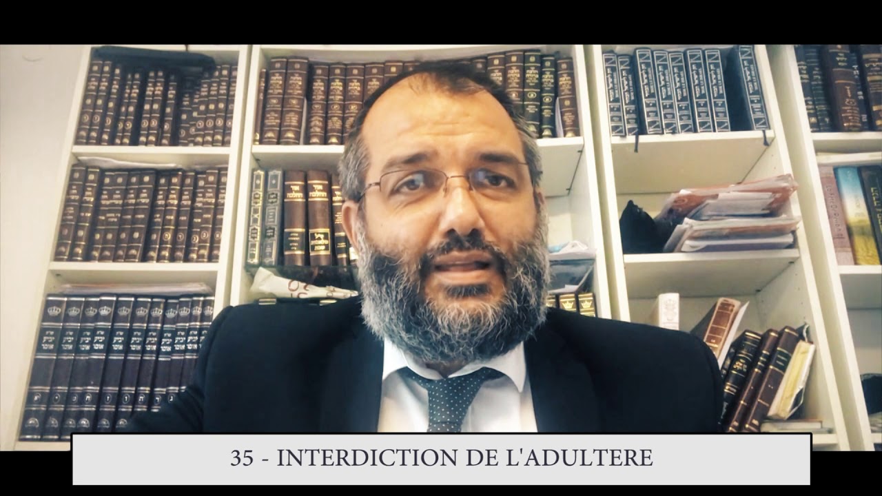 613 - 35eme MITSVA DE LA TORAH - Interdiction de l'adultère