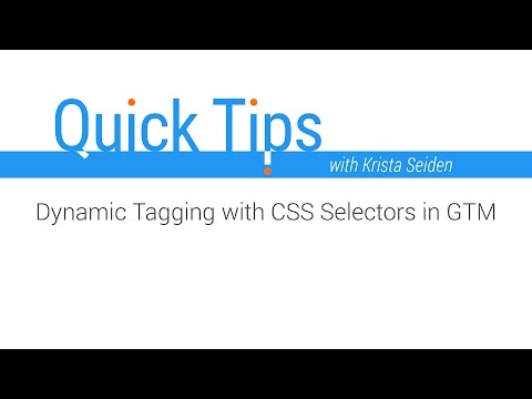 Quick Tips: Dynamic Tagging with CSS Selectors in GTM