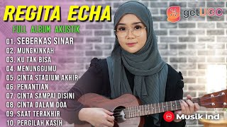 SEBERKAS SINAR 'REGITA ECHA' FULL ALBUM AKUSTIK LAGU GALAU