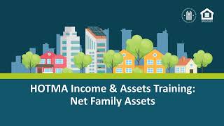 HOTMA Net Family Assets Webinar Revised