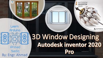 3D Window Design Using Autodesk Inventor