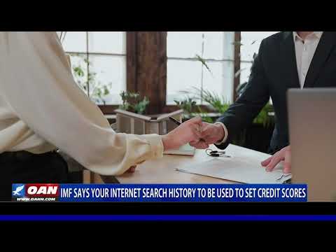 IMF says your internet search history to be used to set credit scores IMF says your internet search history to be used to set credit scores